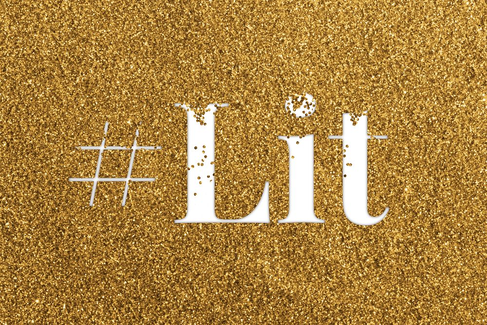 Hashtag lit word glittery slang typography