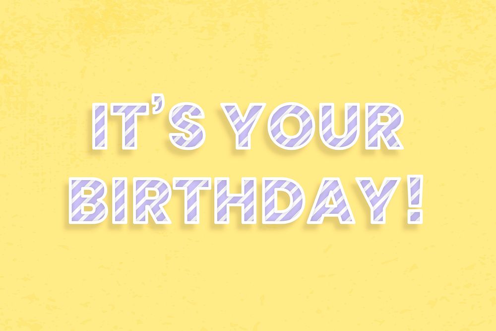 It's your birthday! diagonal cane pattern font lettering