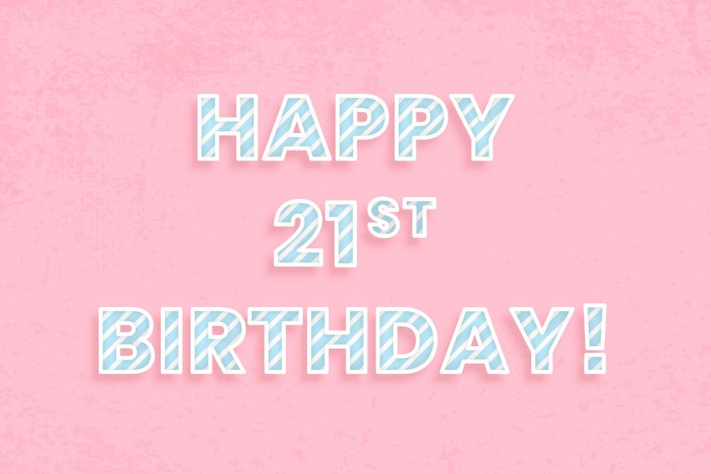 Happy 21st birthday candy cane vector font typography