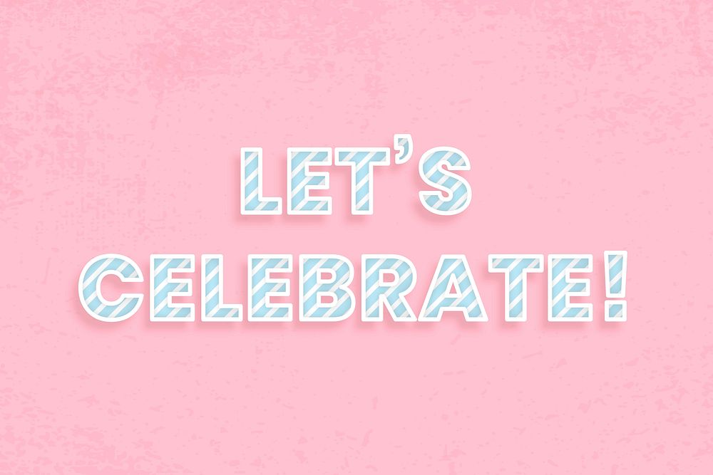 Let's celebrate candy stripe text vector typography