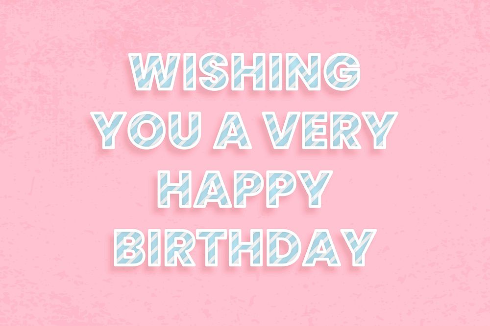Wishing you a very birthday word vector candy stripe font