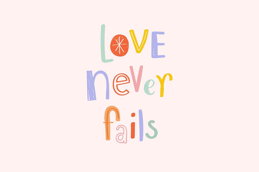 Love never fails message vector doodle font
