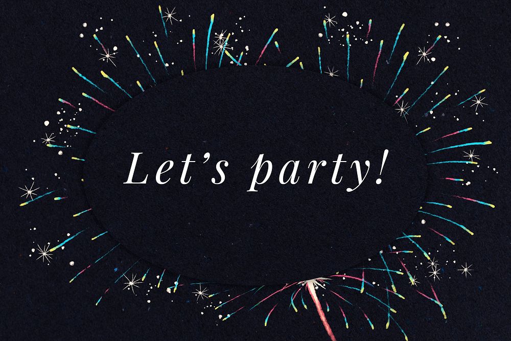 Let's party text with fireworks graphics