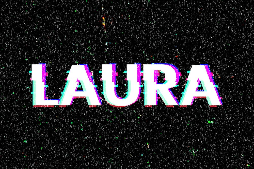 Laura name typography glitch effect