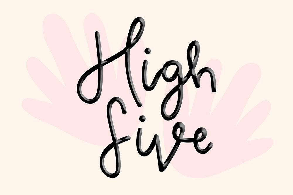 High five cursive typography text