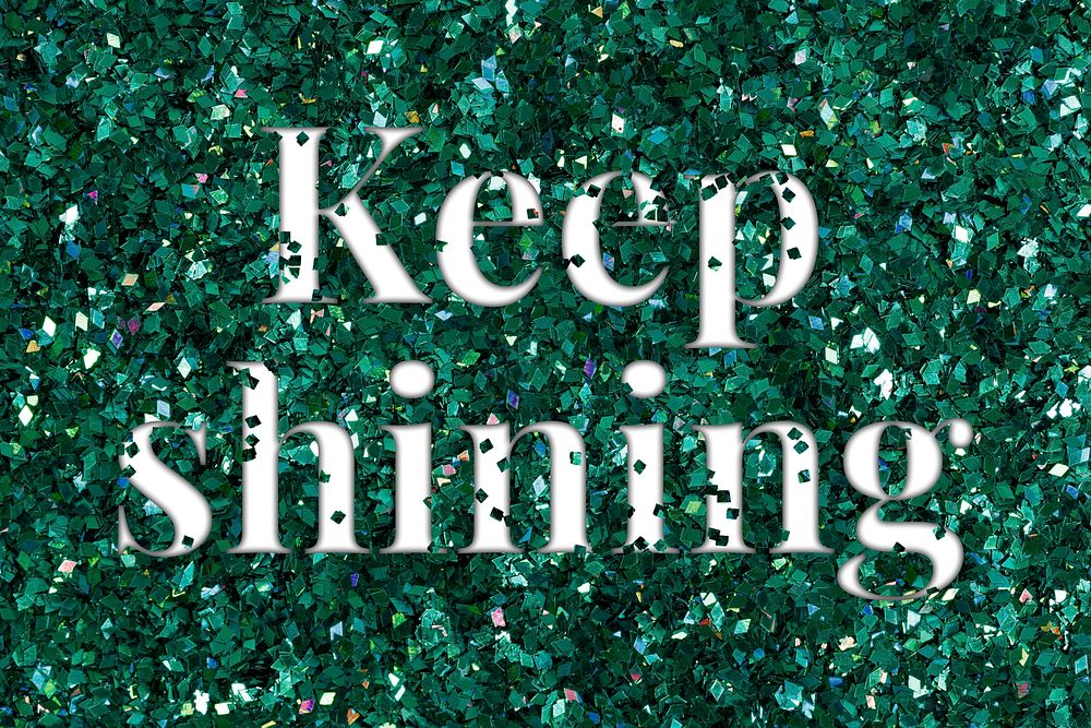 Keep shining glittery message typography word