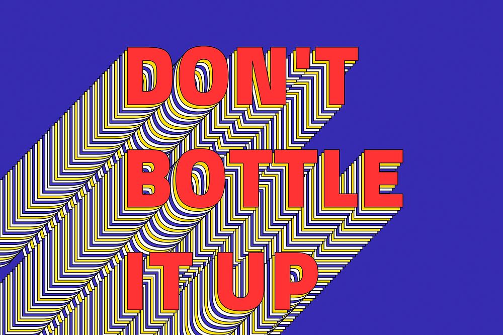 DON'T BOTTLE IT UP layered typography retro style