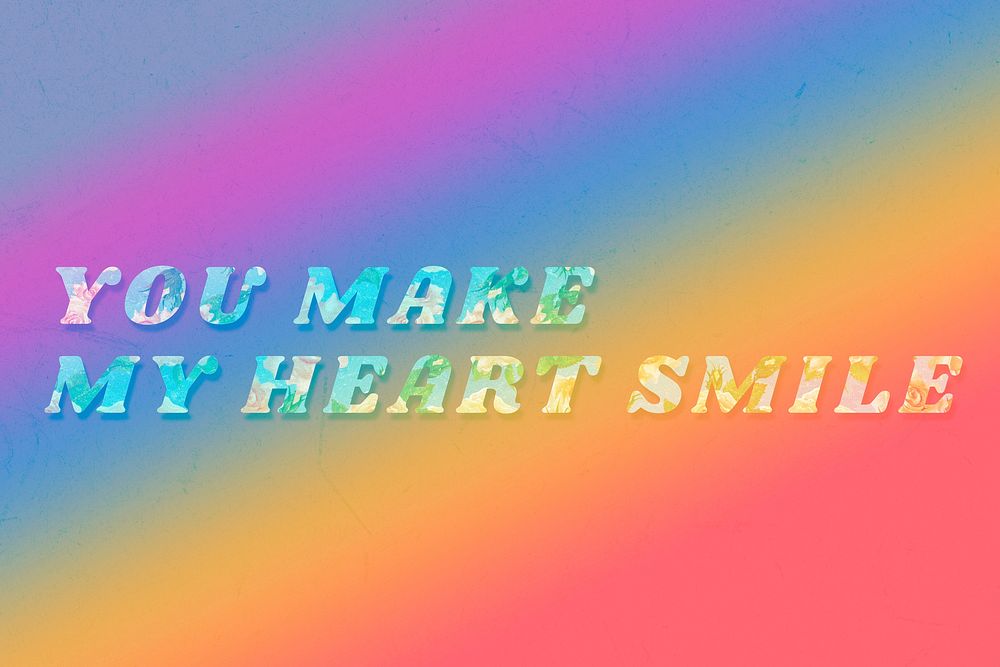 You make my heart smile retro floral pattern typography