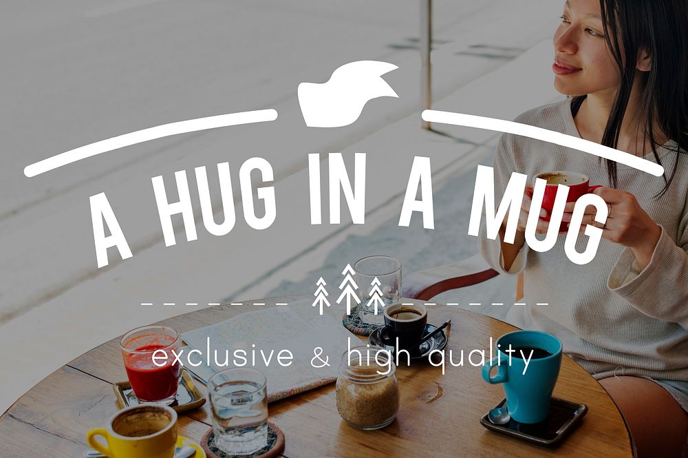 A Hug In A Mug Cafe Coffee Breakfast Chilling Out Concept