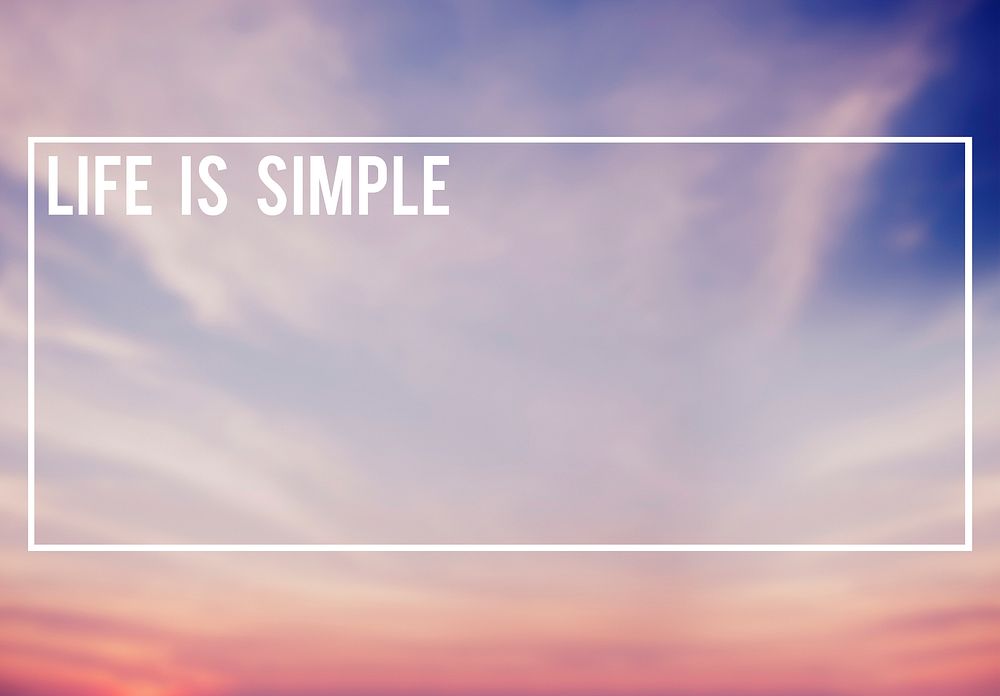 Life is Simple Lifestyle Happiness Concept