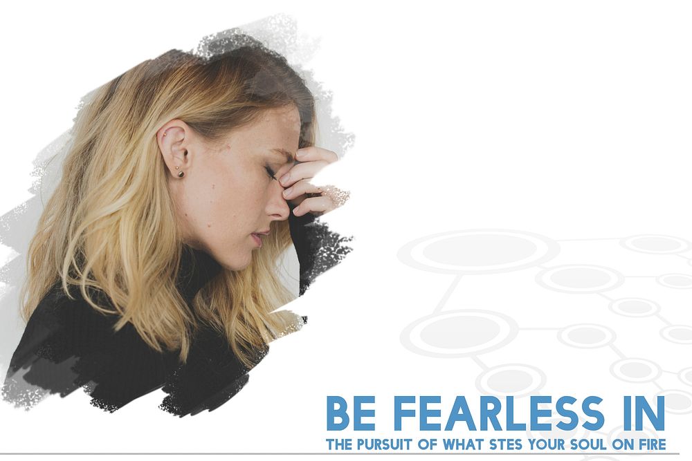 Be Fearless in The Pursuit of What Sets Your Soul on Fire Word on Stressed Woman Background