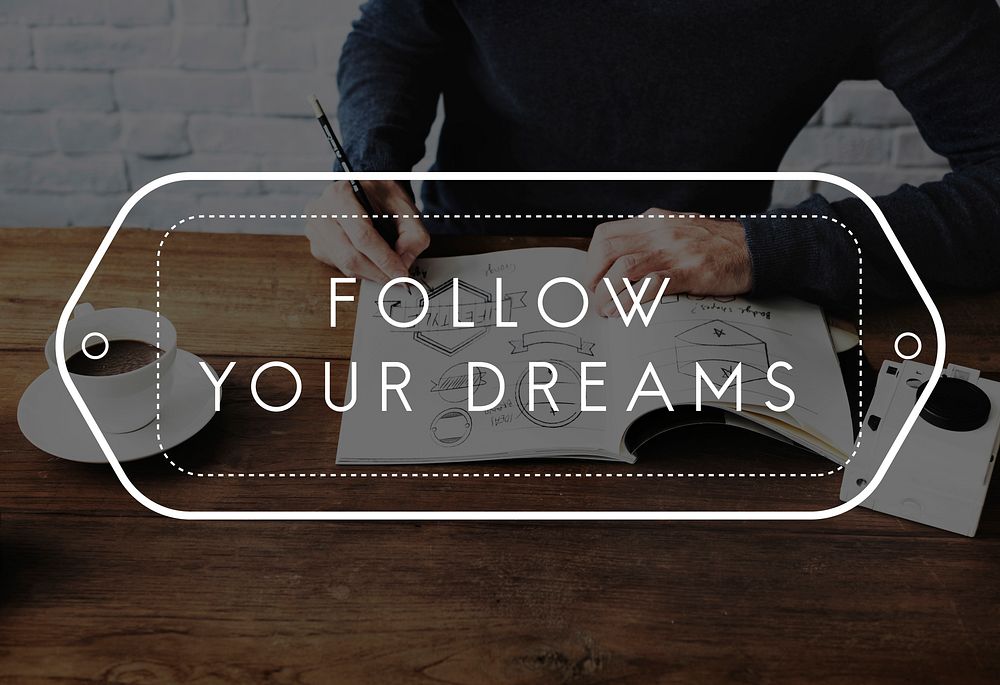 Follow Your Dreams Believe in Yourself Make it Happen Concept