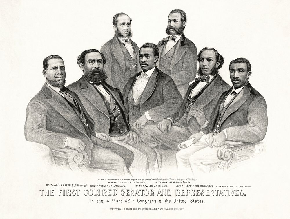 "First Colored Senator and Representatives in the 41st and 42nd Congress of the United States." (Left to right) Senator…