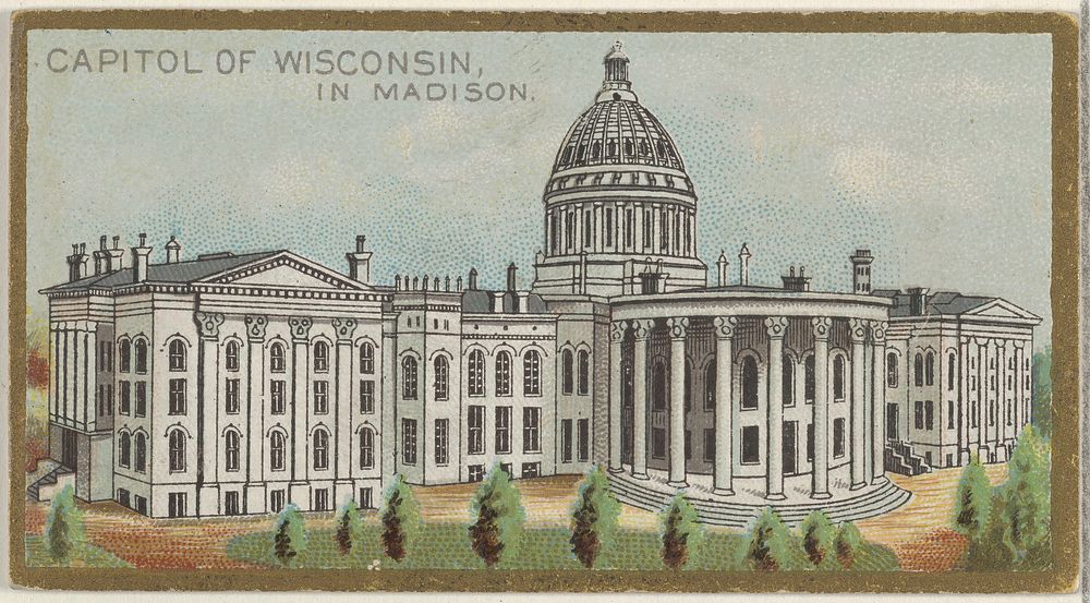 Capitol of Wisconsin in Madison, from the General Government and State Capitol Buildings series (N14) for Allen & Ginter…