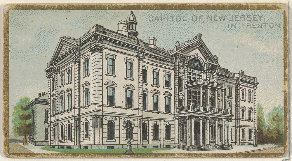 Capitol of New Jersey in Trenton, from the General Government and State Capitol Buildings series (N14) for Allen & Ginter…
