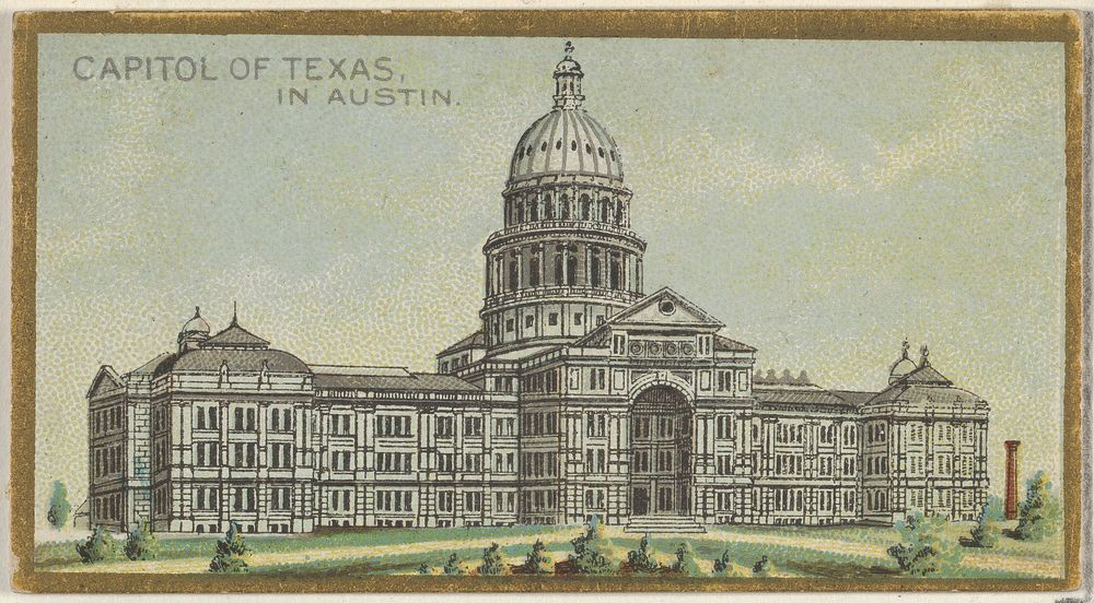 Capitol of Texas in Austin, from the General Government and State Capitol Buildings series (N14) for Allen & Ginter…