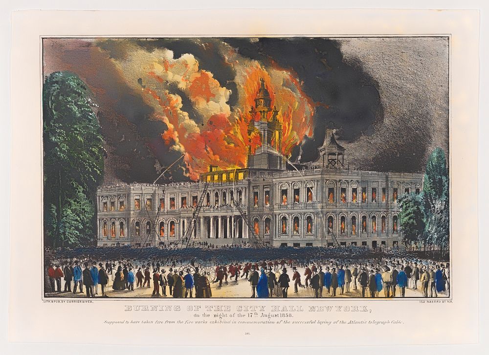 Burning of the City Hall New York, on the night of the 17th August 1858 – Supposed to have taken fire from the fire works…