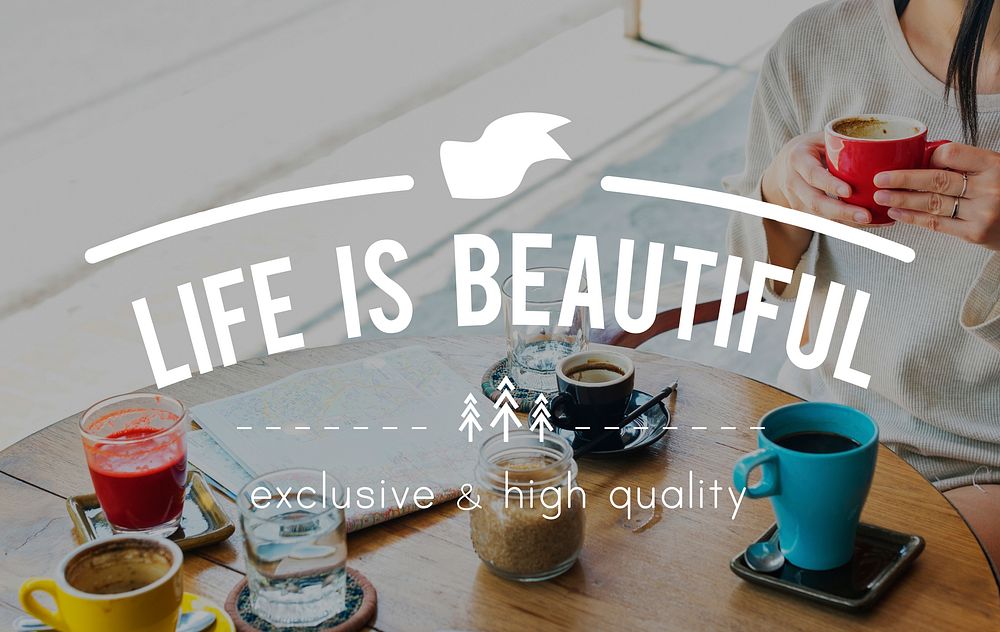 Life is Beautiful Happiness Lifestyle Experience Concept