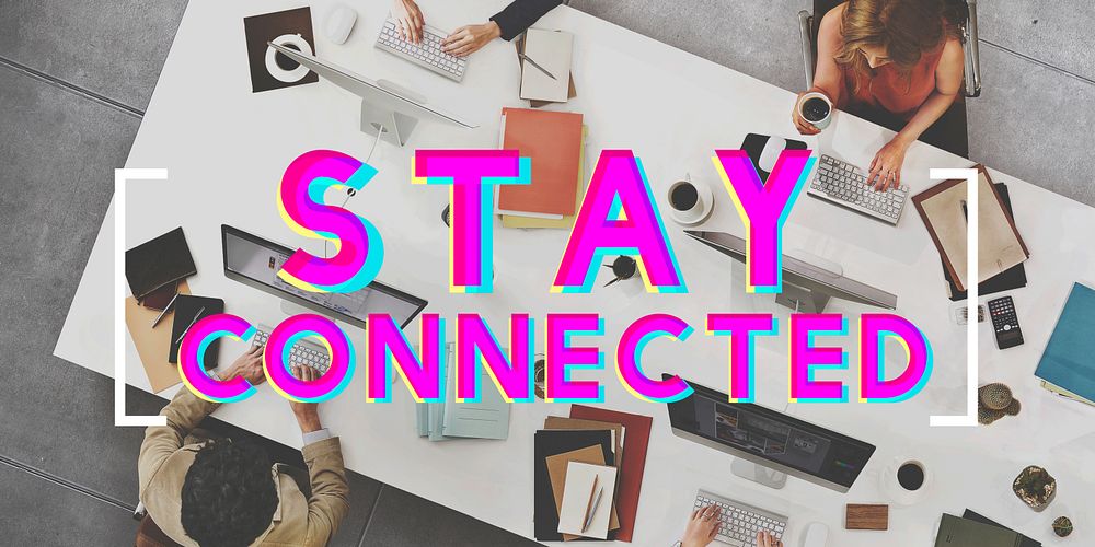 Stay Connected Friendship Internet Relationship Concept