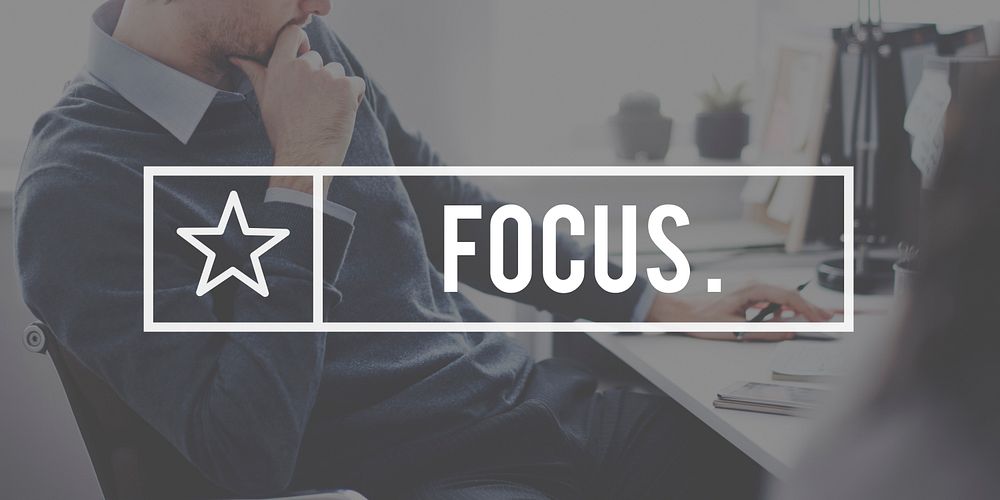 Focus Determine Concentration Focusing Clartiy Concept