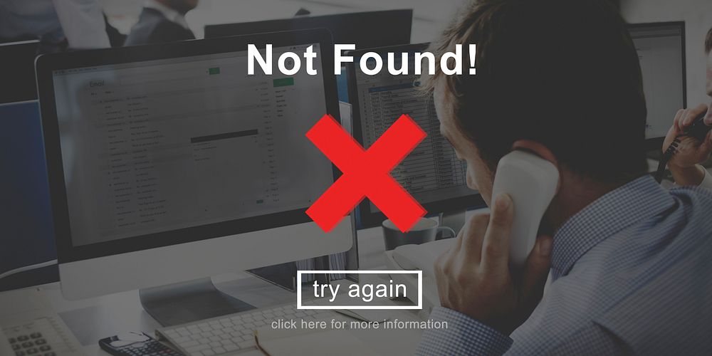 Not Found Error Failure Problems Concept