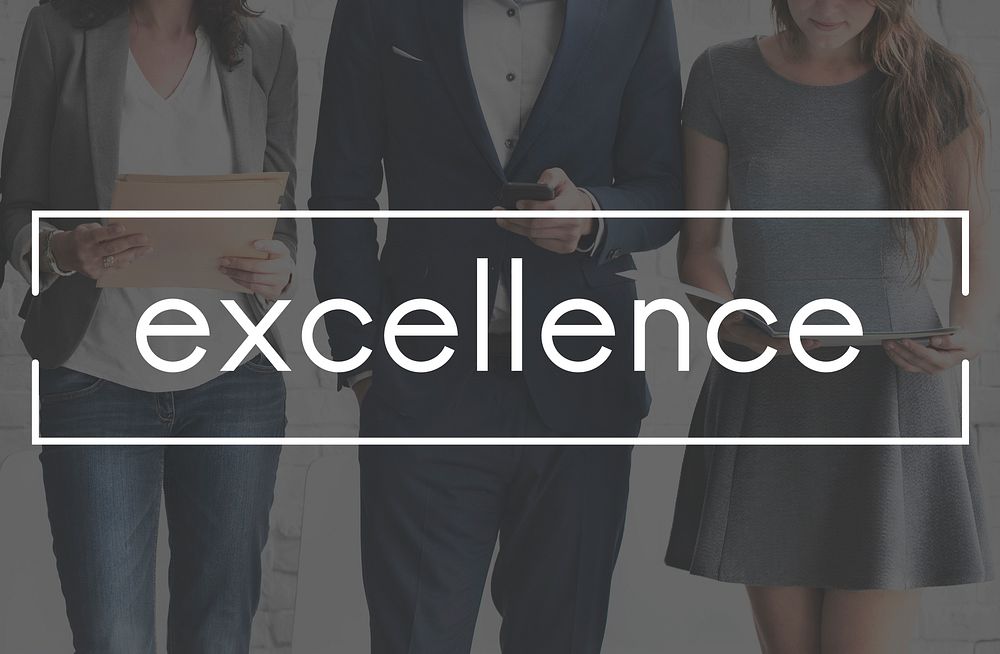 Excellence Greatness Expertise Good Concept