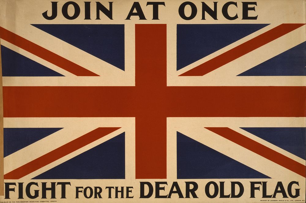 Join at once. Fight for the dear old flag / printed by Johnson, Riddle & Co., Ltd., London, S.E.