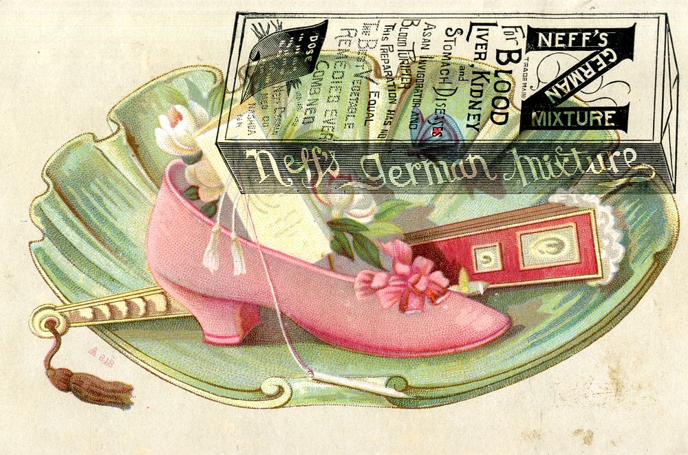 Neff's German Mixture: for Blood, liver, kidney and Stomach Diseases : Pink shoeCollection:Images from the History of…