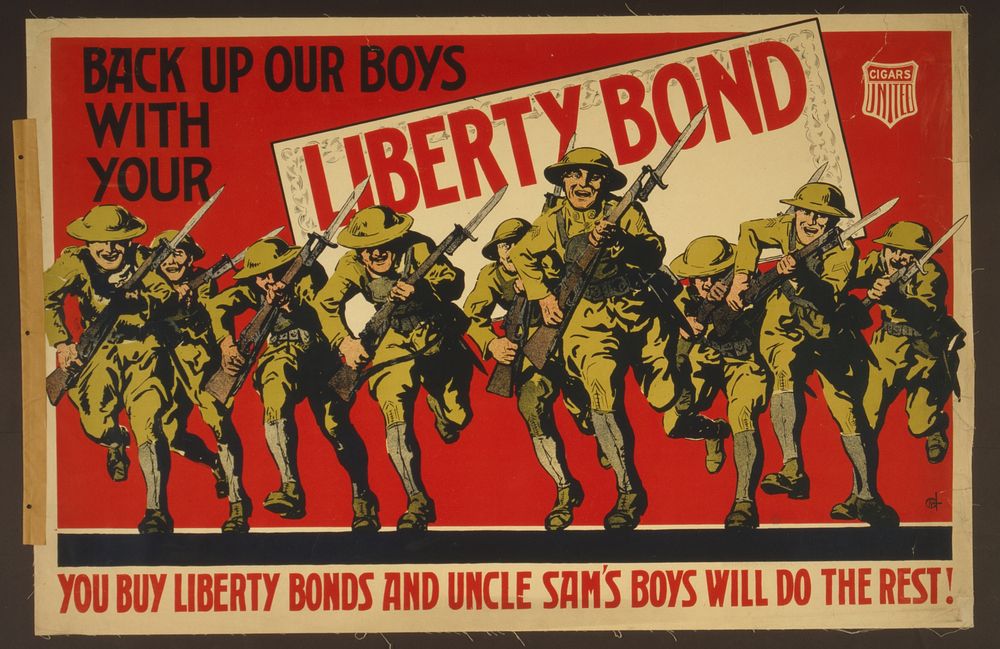 Back up our boys with your Liberty Bond You buy Liberty Bonds and Uncle Sam's boys will do the rest.