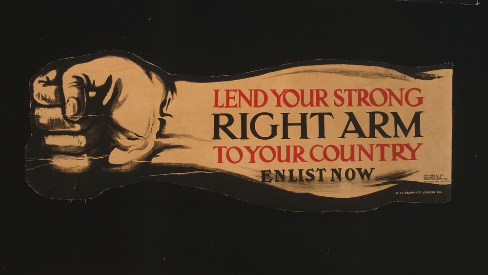 Lend your strong right arm to your country. Enlist now  H. & C. Graham Ltd., London, S.E.