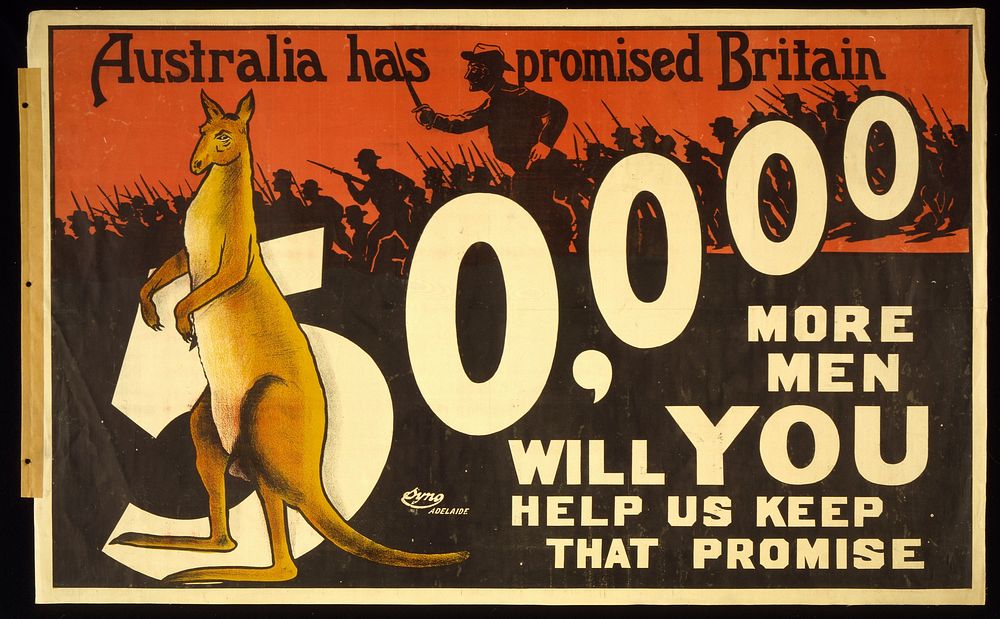 Australia has promised Britain 50,000 more men; will you help us keep that promise
