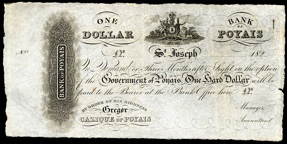 One dollar, Bank of Poyais, Republic of Poyais (1820s). After fighting in South and Central America, the Scottish soldier…