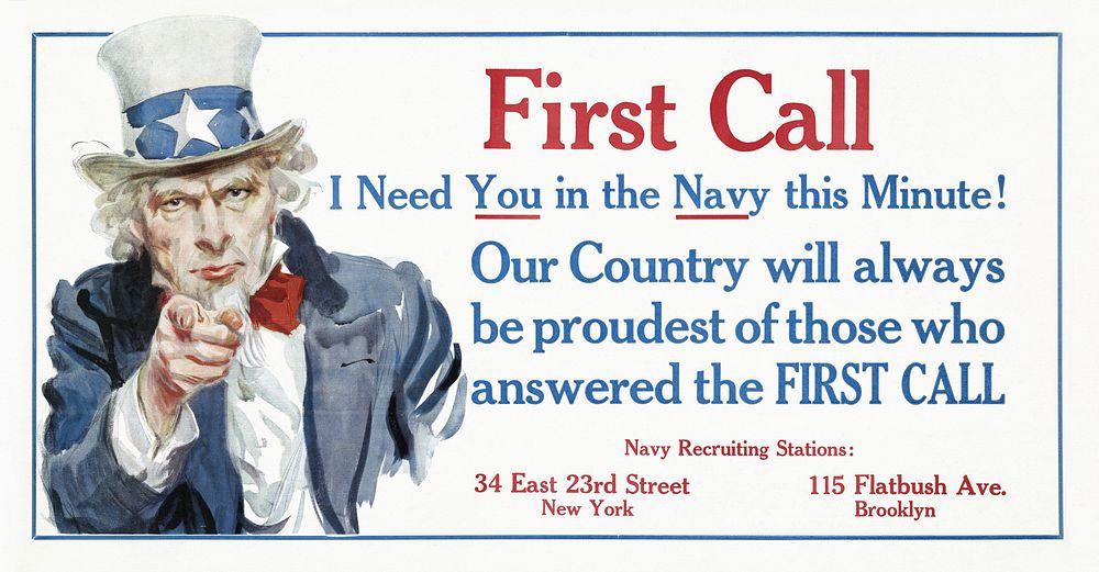 First call I need you in the Navy this minute! (1917) army recruitment poster by James Montgomery Flagg. Original public…