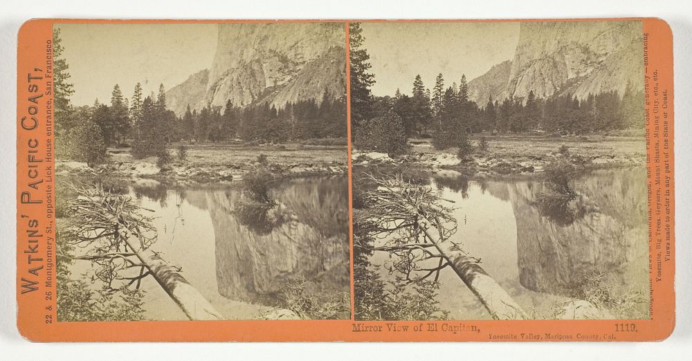 Mirror View of El Capitan, Yosemite Valley, Mariposa County, Cal., No. 1119 from the series "Watkins' Pacific Coast" by…