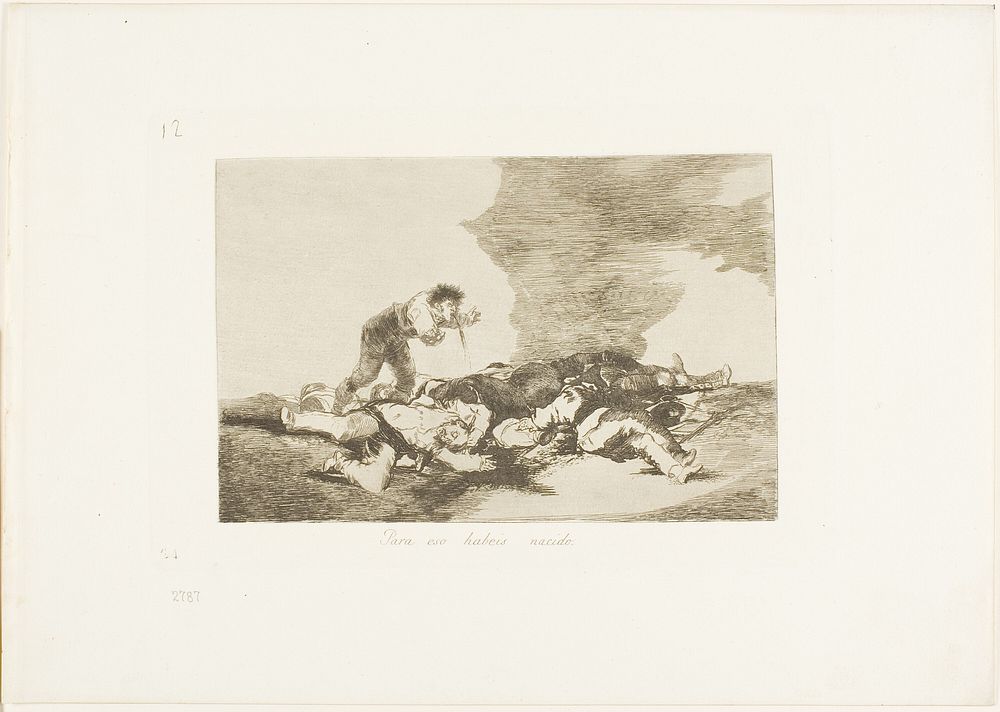 This is What You Were Born For, plate twelve from The Disasters of War by Francisco José de Goya y Lucientes