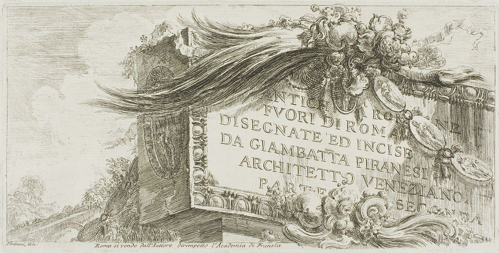 Title Page: Roman Antiquities outside Rome drawn and etched by Giambat'ta Piranesi, Venetian Architect. Part Two, from Some…
