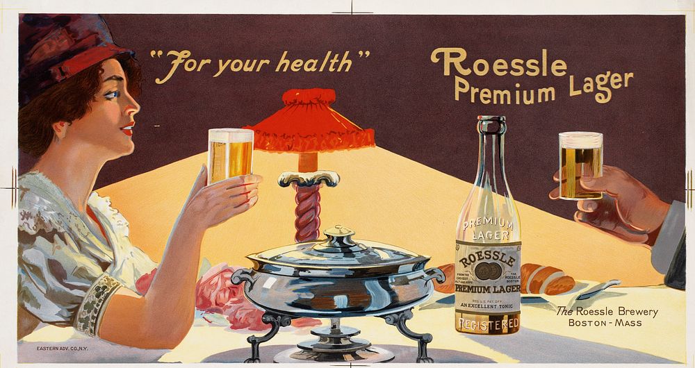 For your health, Roessle premium lager : The Roessle Brewery, Boston, Mass.