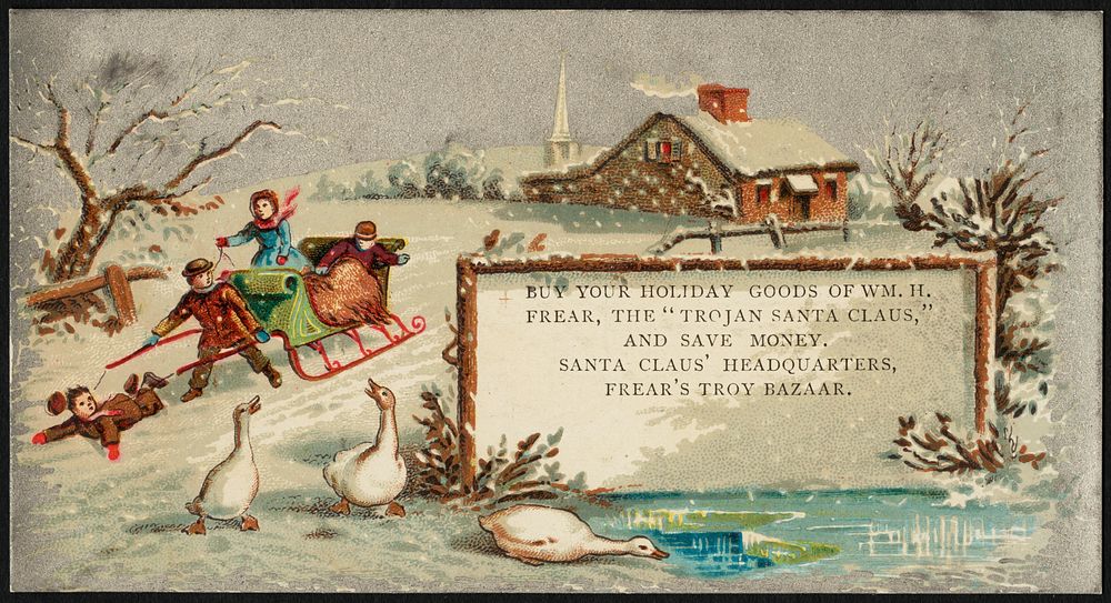             Buy your holiday goods of Wm. H. Frear, the "Trojan Santa Claus," and save money. Santa Claus' headquarters…