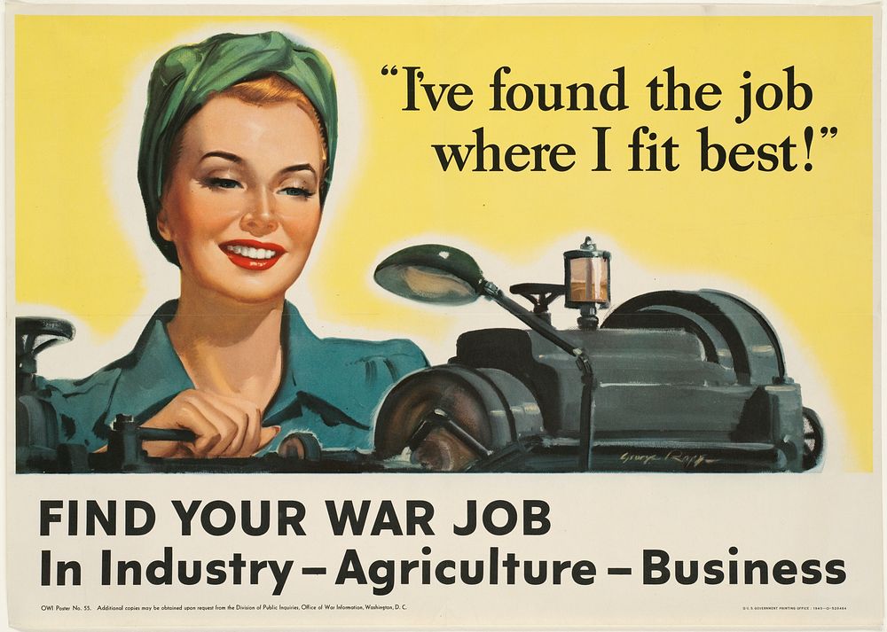             I've found the job where I fit best! Find your war job in industry, agriculture, business          