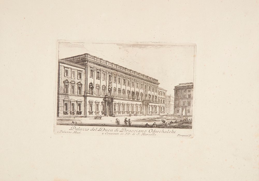 The palazzo of the Count of Bracciano Odeschalchi.1. Palazzo Muti.2. S. Marcello Monastery by Giovanni Battista Piranesi