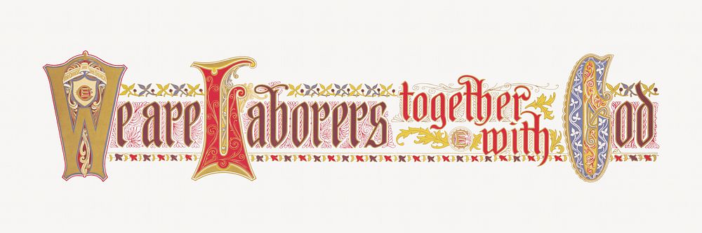 We are laborers together with God, vintage religious typography.  Remixed by rawpixel. 