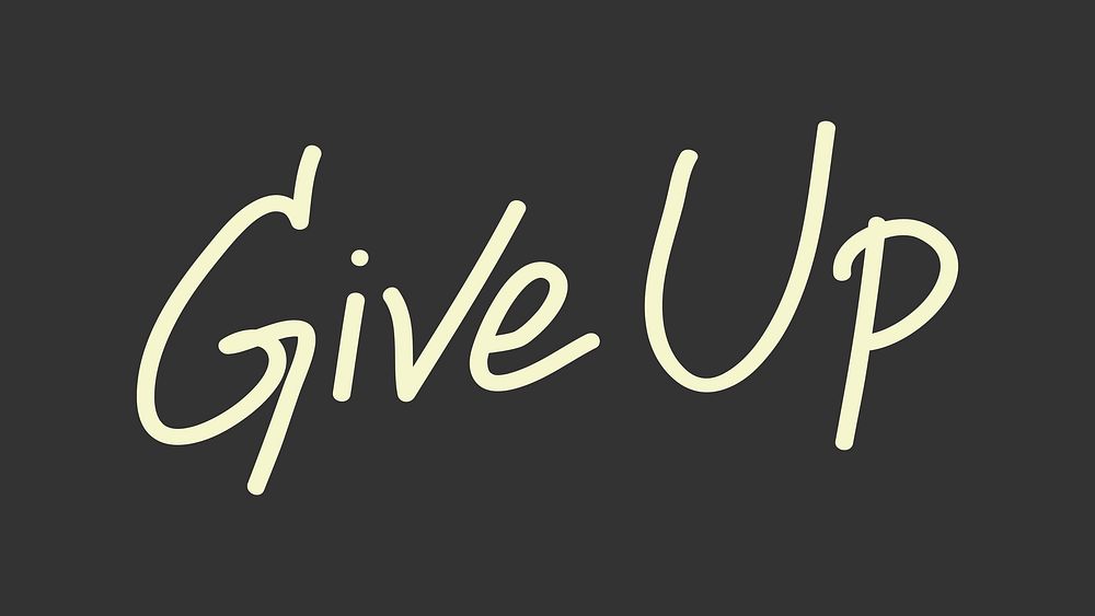 Give up word, yellow text, typography vector