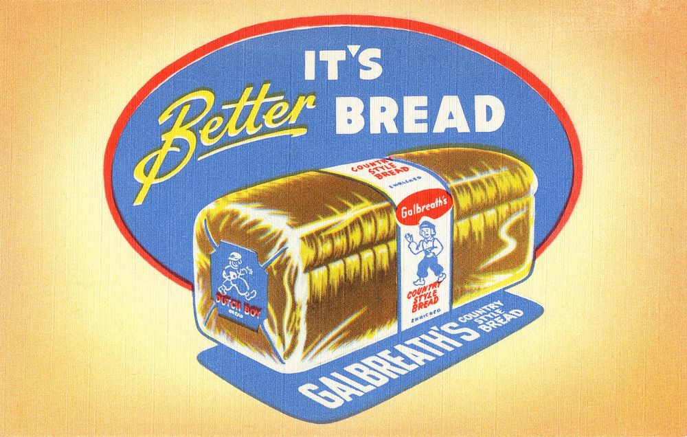 Galbreath's Country Style Bread, it's better bread (1930&ndash;1945) chromolithograph art. Original public domain image from…