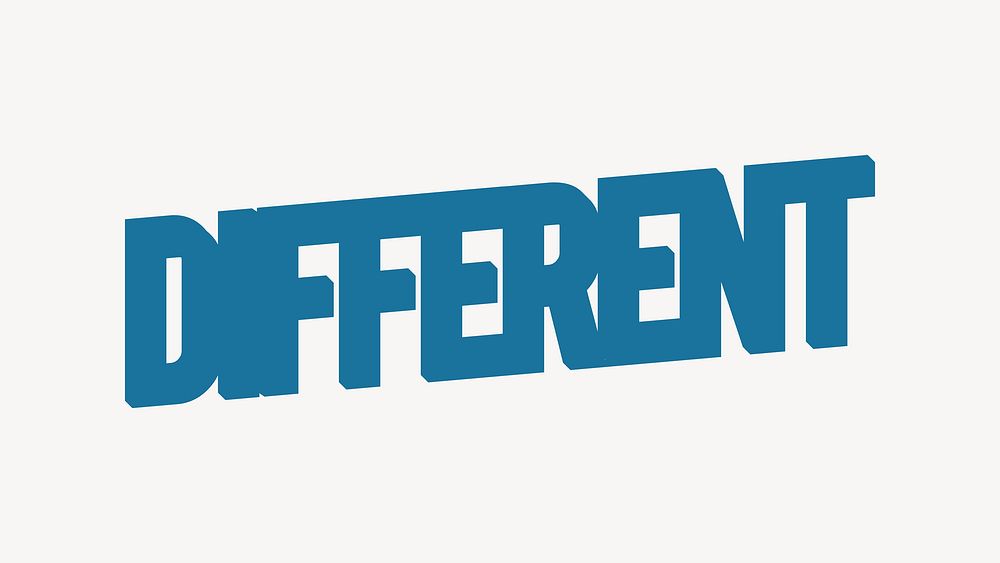 Different, blue inspirational word, typography vector