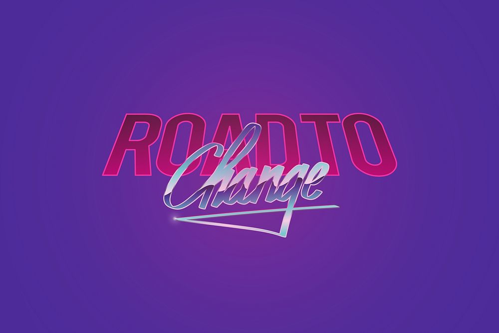 Road to change word, inspirational phrase, retro wave background