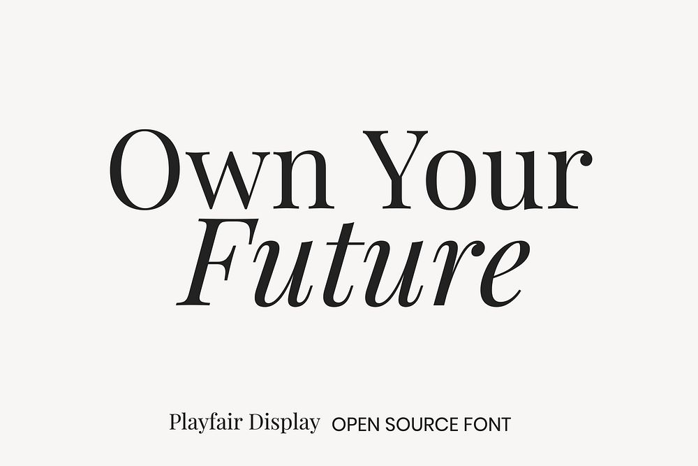 Playfair Display open source font by Claus Eggers S&oslash;rensen