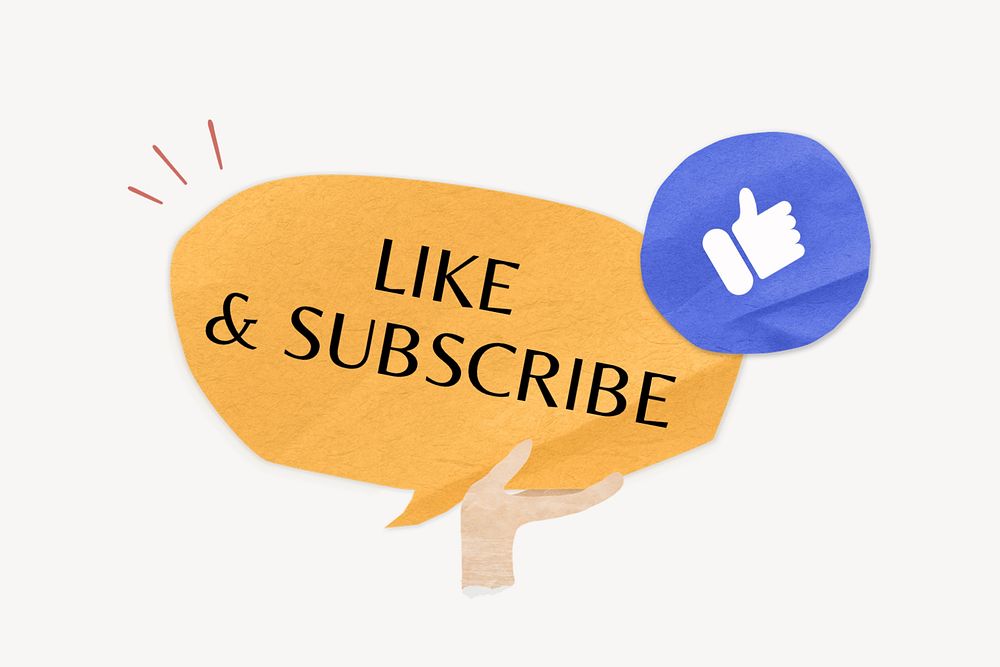 Like & subscribe, word in paper speech bubble