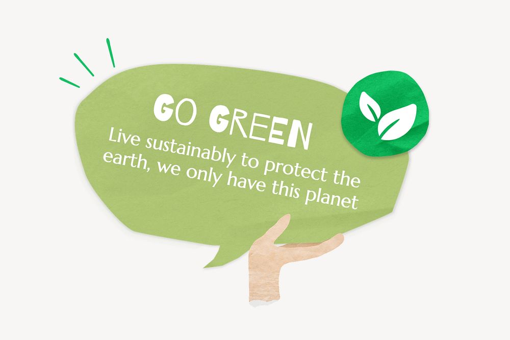 Go green, word in paper speech bubble