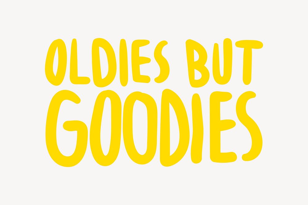 Oldies but goodies text, cute typography vector