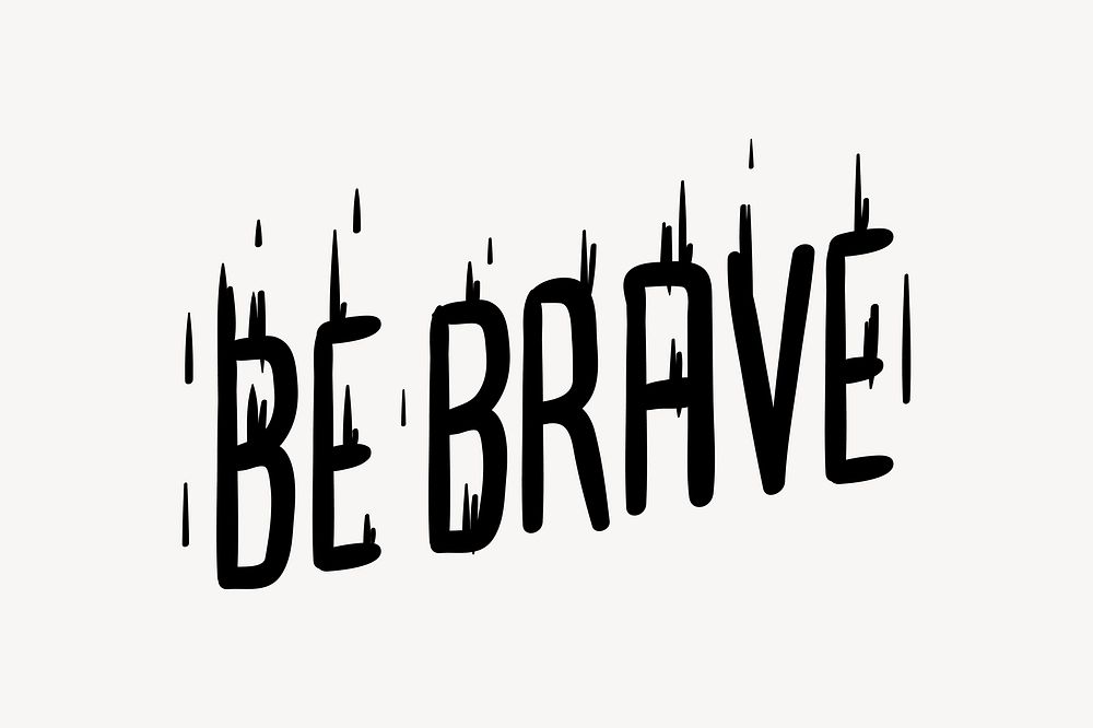 Be brave word, comic typography vector